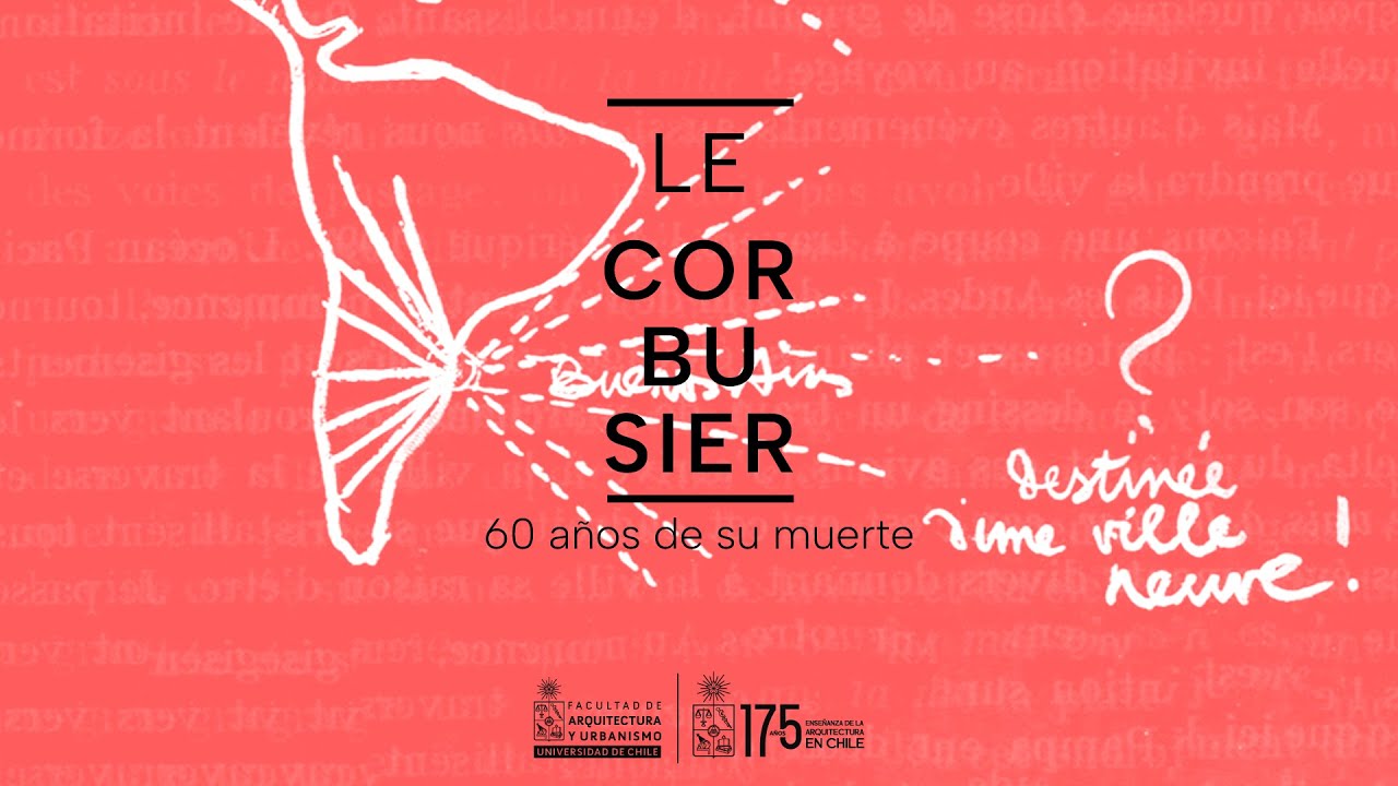 Le Corbusier - a 60 años de su muerte