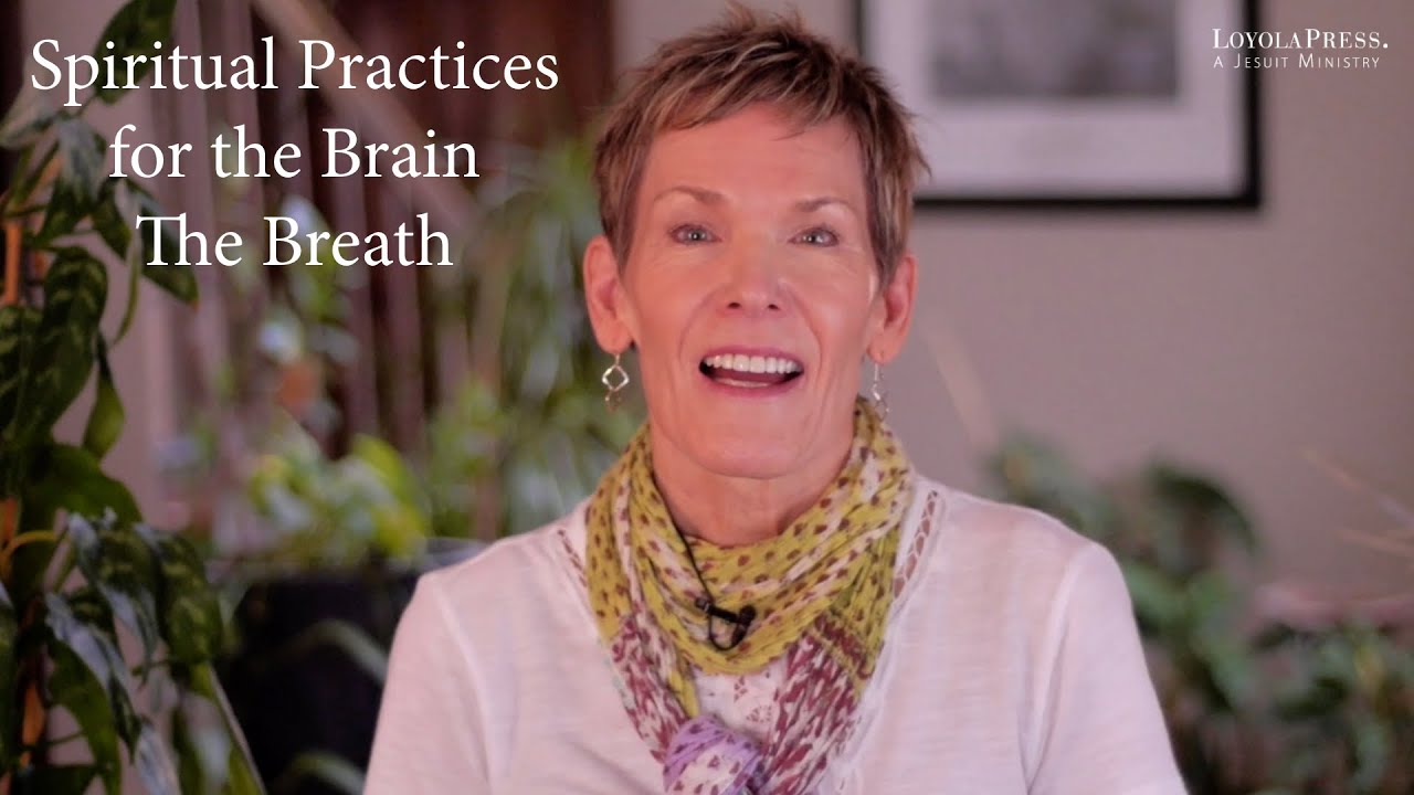 The Breath: Spiritual Practices for the Brain