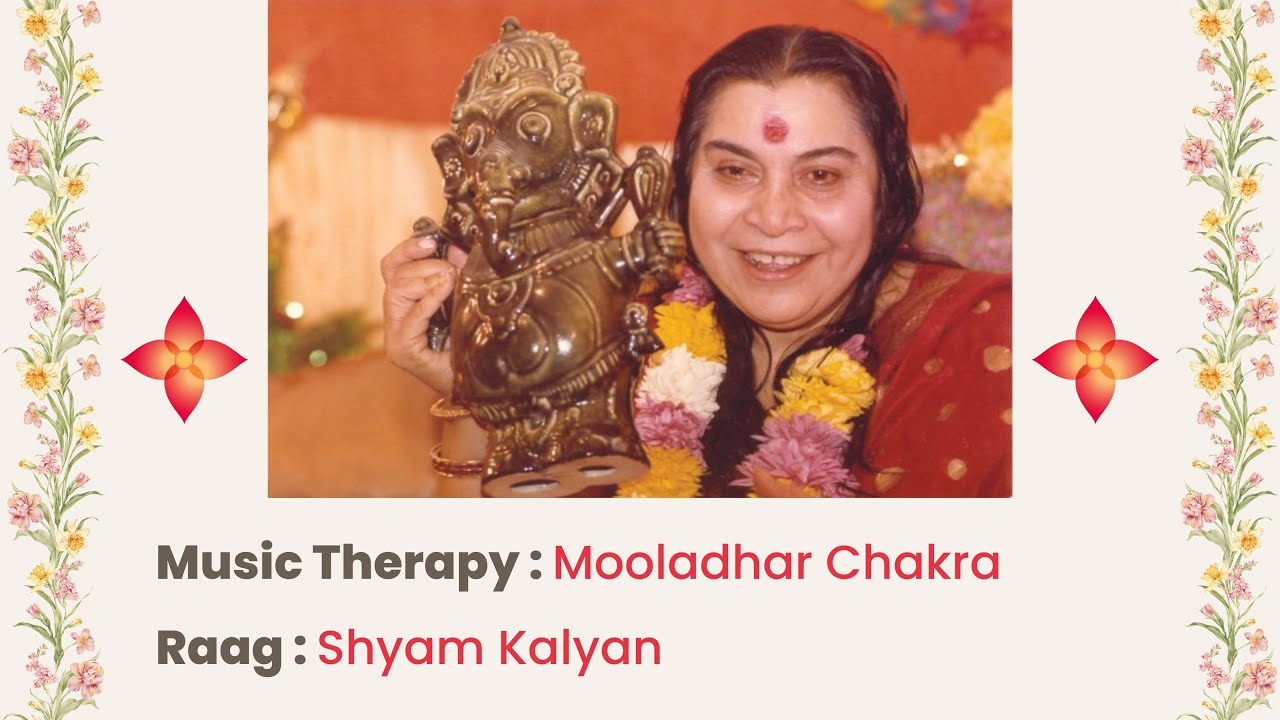 Sahajayoga Music Therapy | Raag for Mooladhar Chakra | Raag Shyam Kalyan | Meditation Music