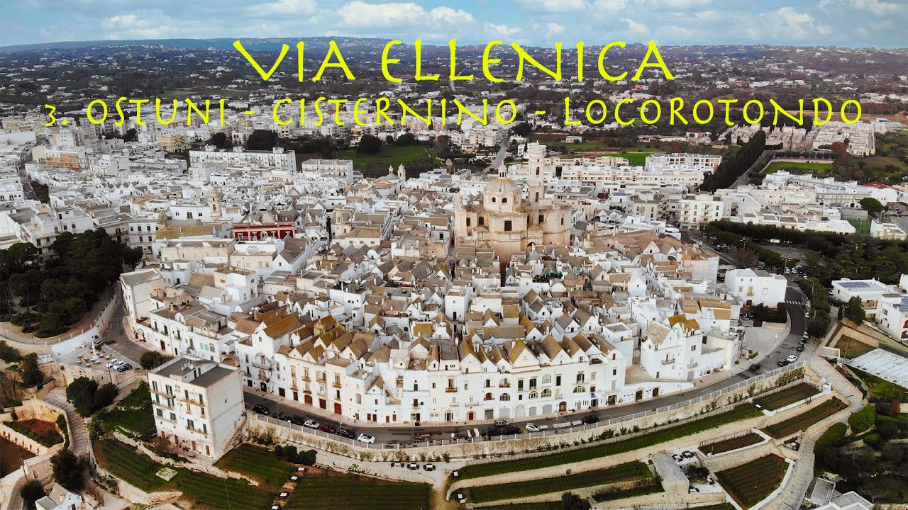 VIA ELLENICA (da Brindisi a Matera) - 03. Ostuni - Cisternino - Locorotondo (km 31)