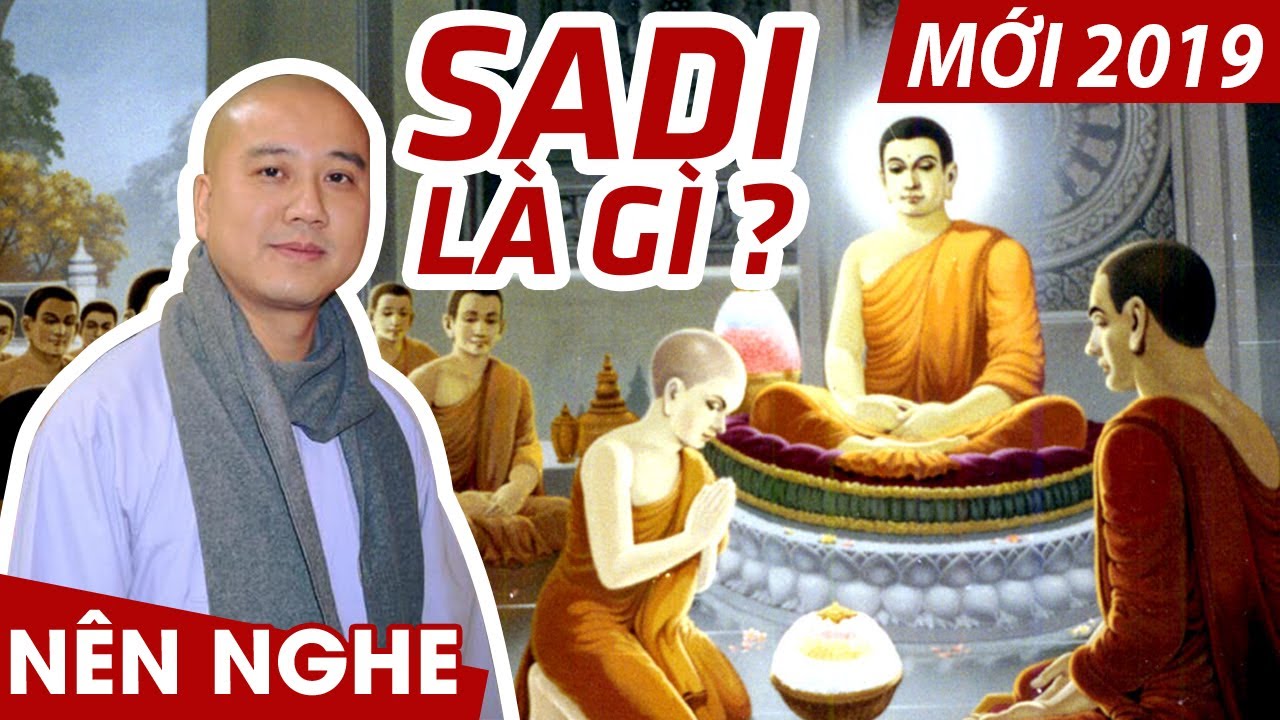 RẤT ÍT người biết ý nghĩa của SADI là gì - Pháp thoại hay Thầy Thích Pháp Hòa