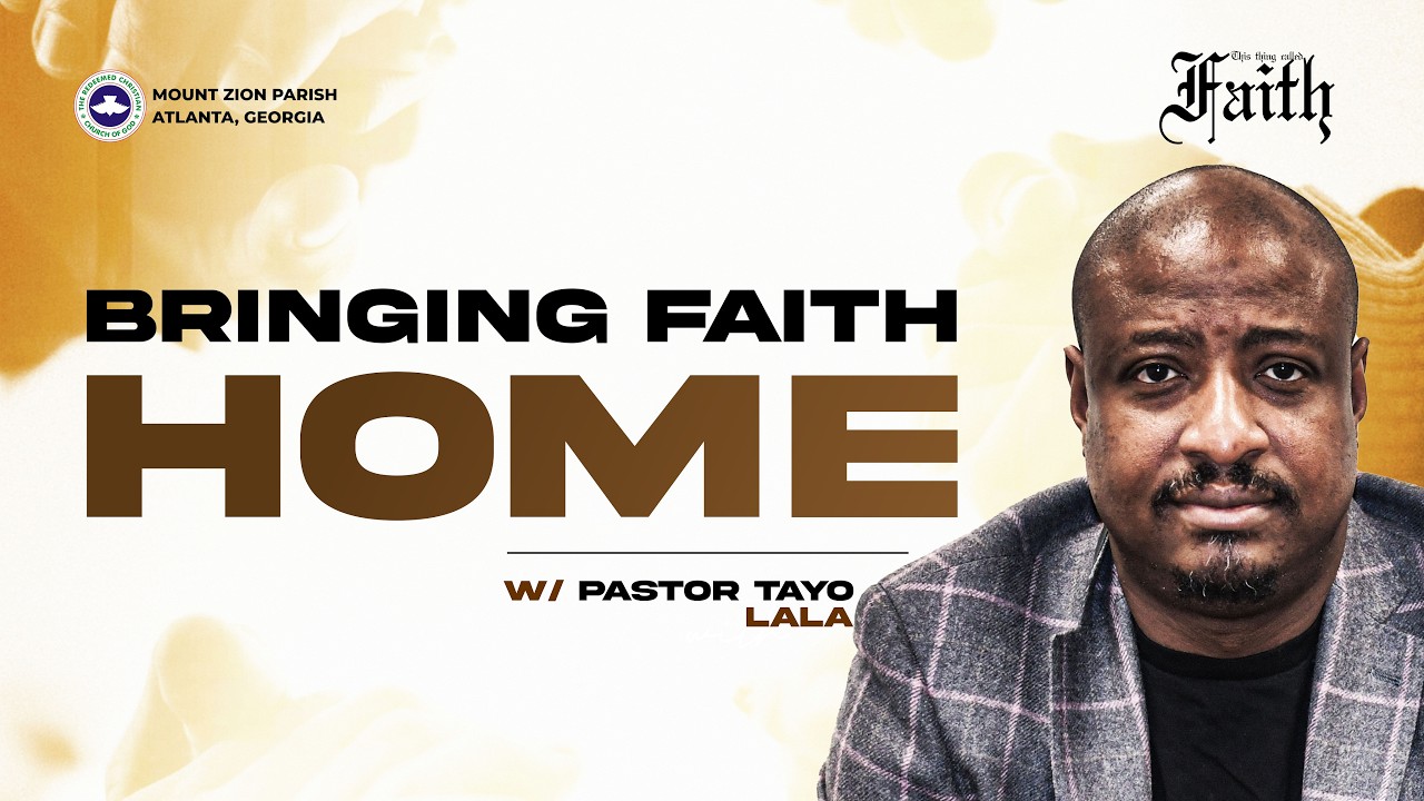Early Bird Service | Bringing Faith Home | This Thing Called Faith | Pst. Tayo Lala