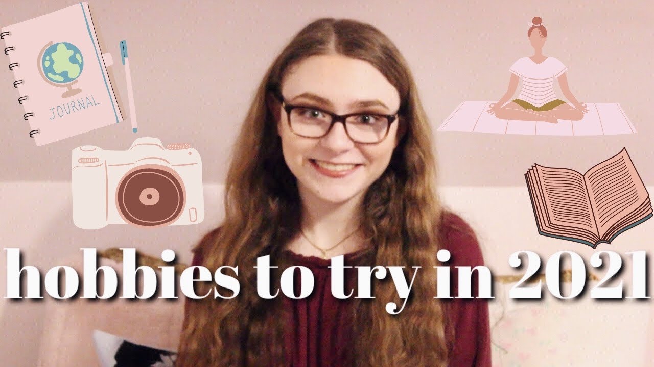 10 fun hobbies to try in 2021!