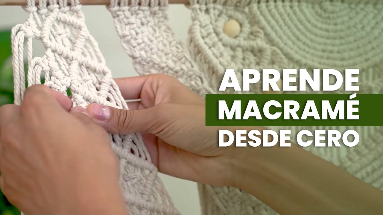 Aprende Macram&eacute; con los mejores Tutoriales Paso a Paso DIY