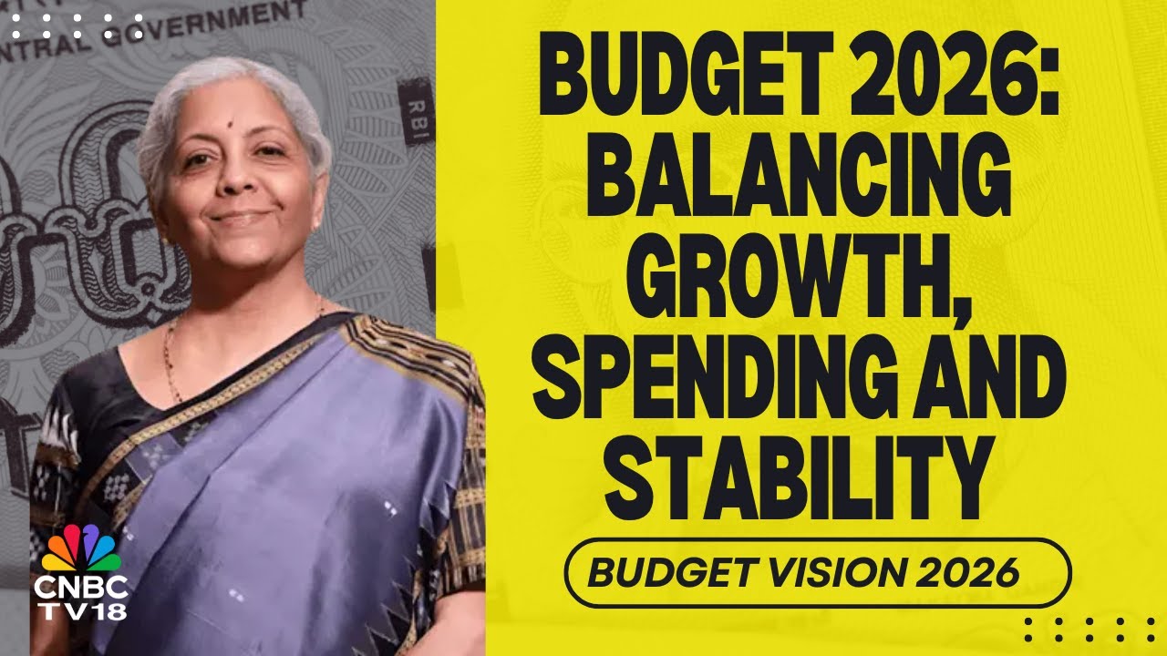 Budget Vision 2026: What India Wants | Budget 2026: Balancing Growth, Spending & Stability