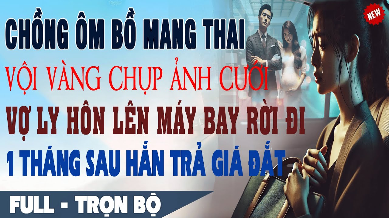 💕 Truyện Ngôn Tình ÔM BỒ ĐANG BẦU Vội Vã Chụp Ảnh Cưới Vợ Ly Hôn Rời Đi 1 Tháng Sau Hắn Trả Giá Đắt
