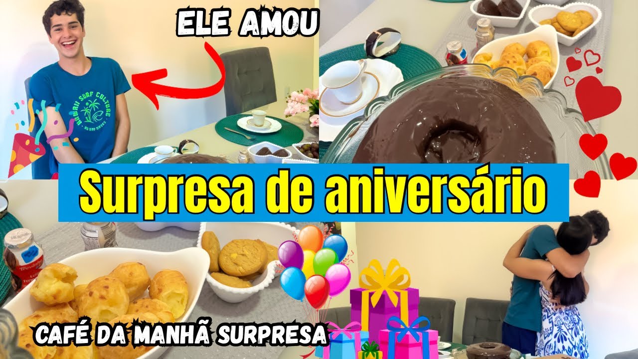 SURPREENDI O MARIDO NO NIVER DELE! CAFÉ DA MANHÃ SURPRESA!