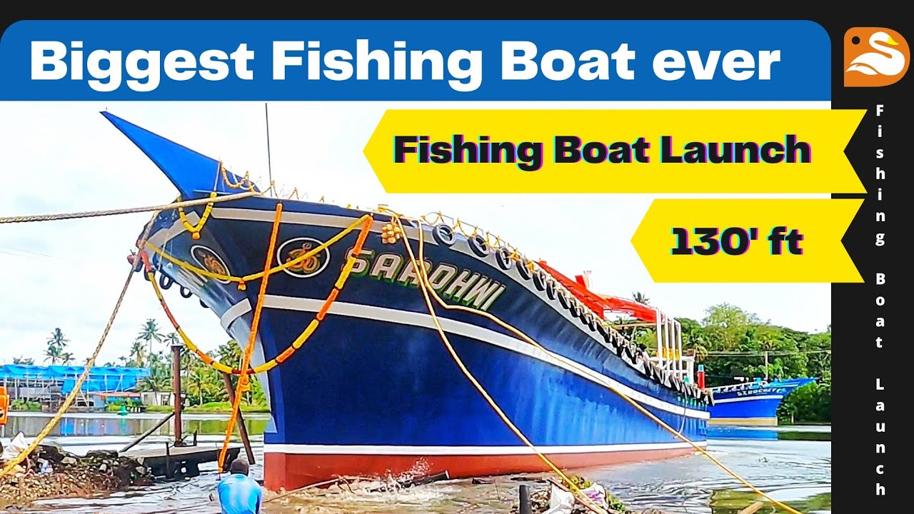 Fishing Boat Launch, India's Biggest Fishing boat ever For Deep Sea Fishing
