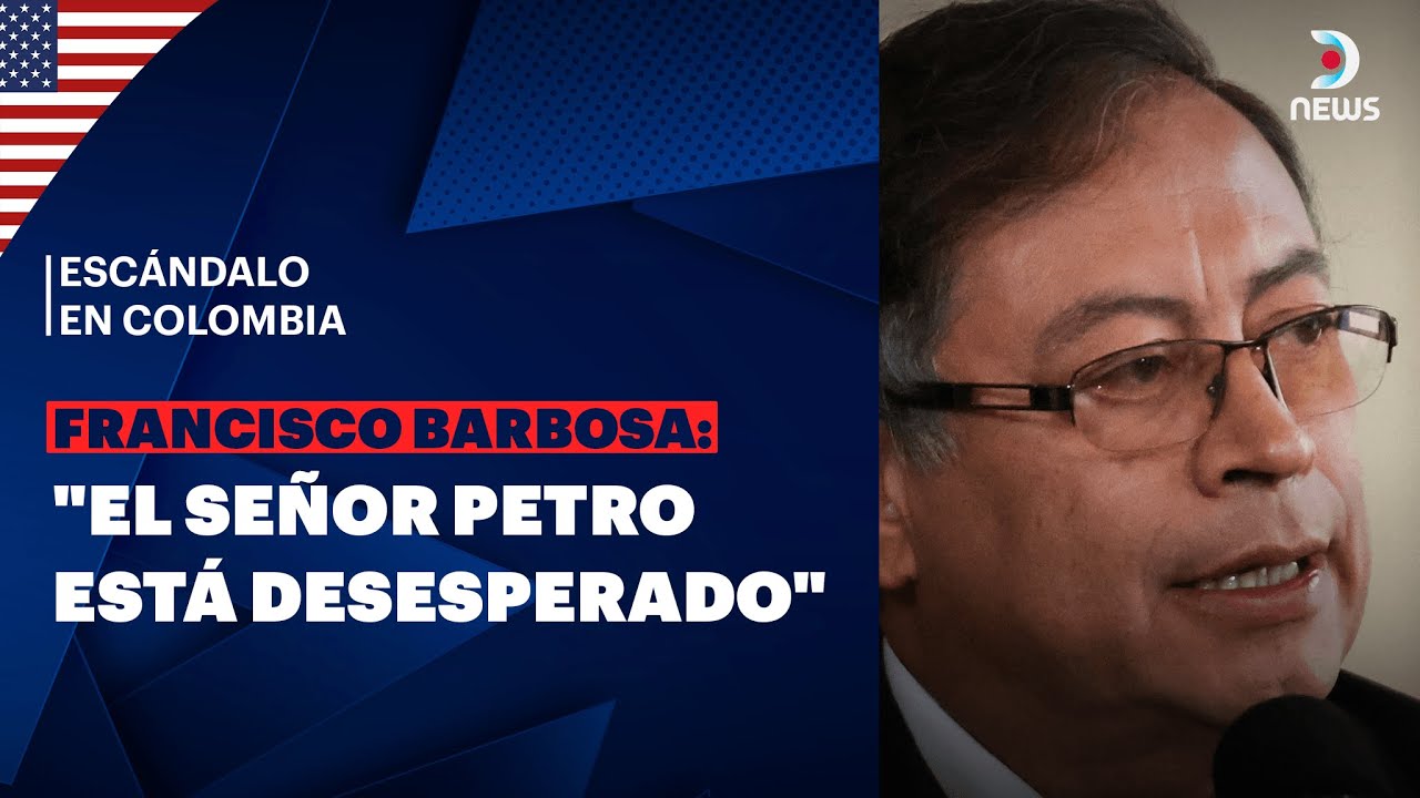 🇨🇴 Fuerte embate de la justicia contra Gustavo Petro, habla en DNews el exfiscal, Francisco Barbosa