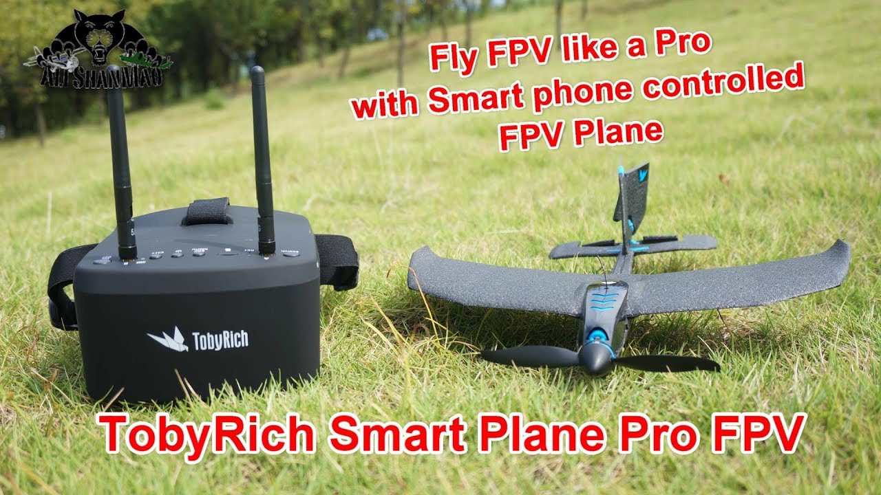Fly FPV like a Pro with TobyRich Smart Plane Pro FPV Plus