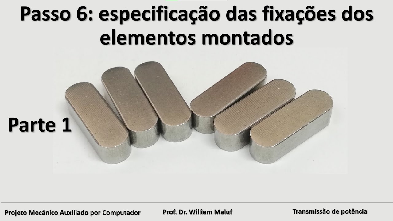 Projetos Mec&acirc;nicos - passo 6 - Especifica&ccedil;&atilde;o das fixa&ccedil;&otilde;es dos elementos montados: chavetas