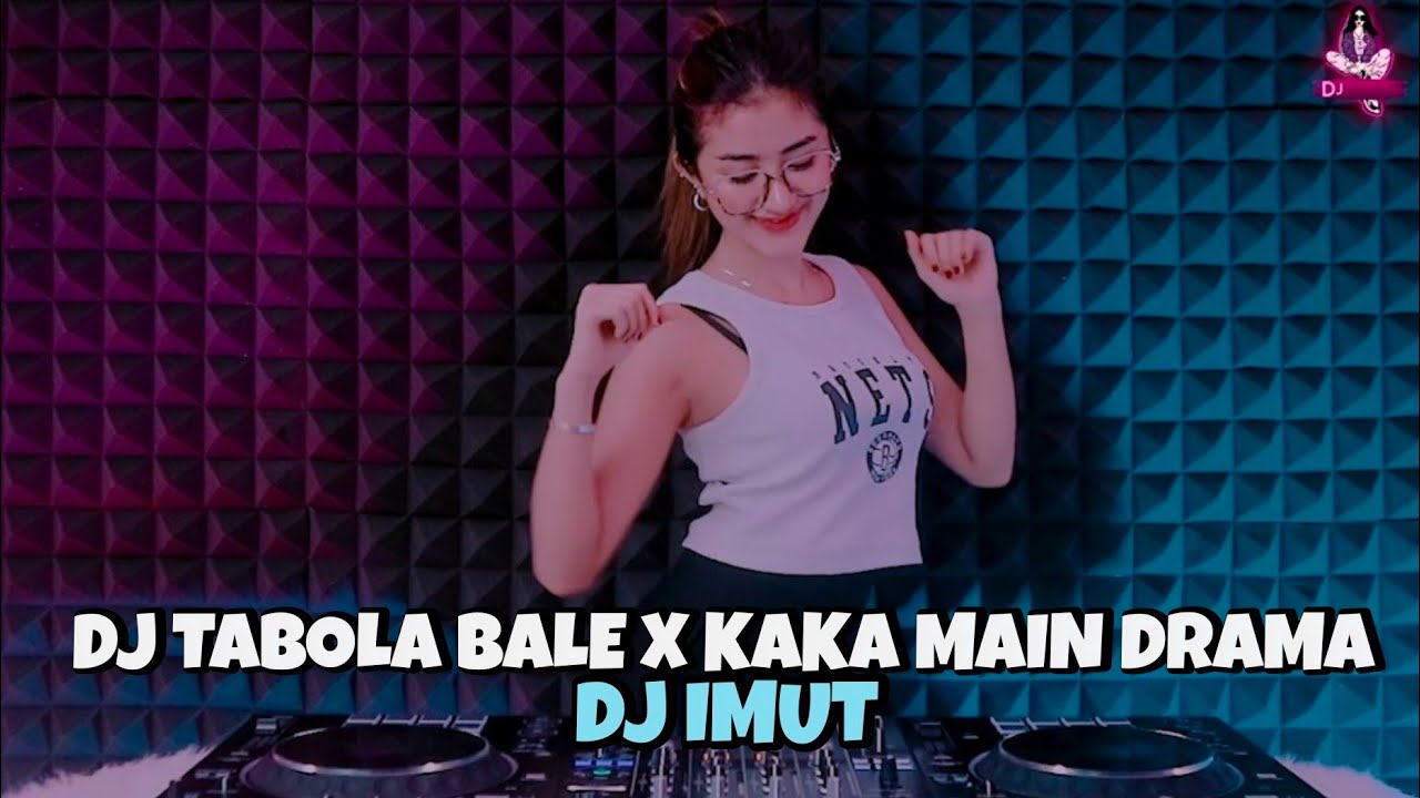 DJ TABOLA BALE X KAKA MAIN DRAMA (DJ IMUT REMIX)
