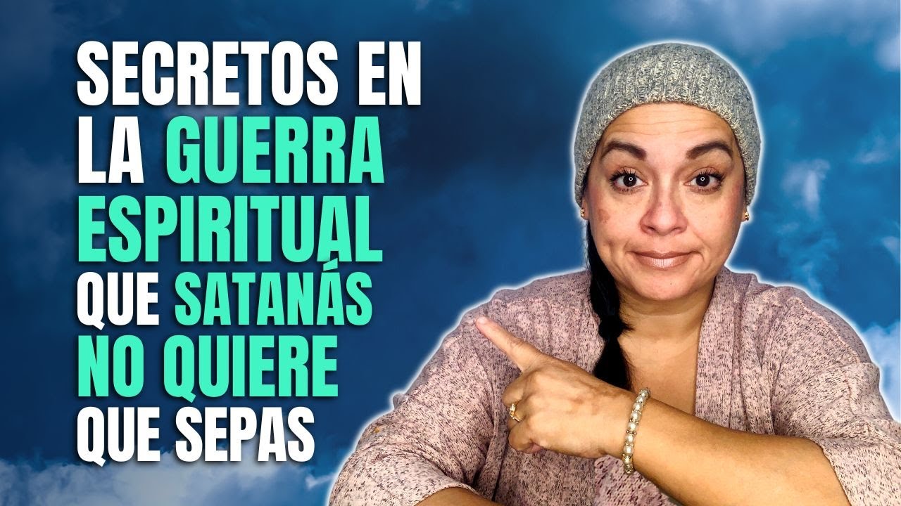 SECRETOS en la GUERRA ESPIRITUAL que SATANÁS no quiere que SEPAS | Tu Palabra es mi Alimento