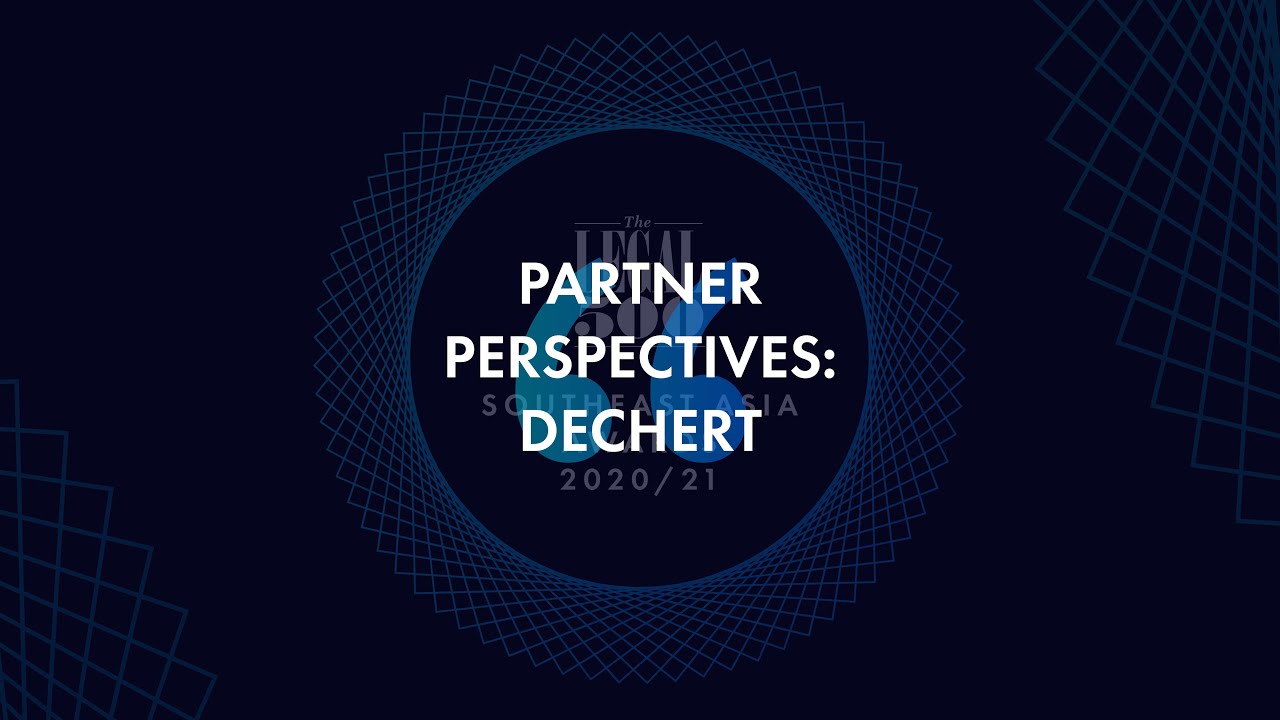 Partner Perspectives &ndash;&nbsp;Dechert