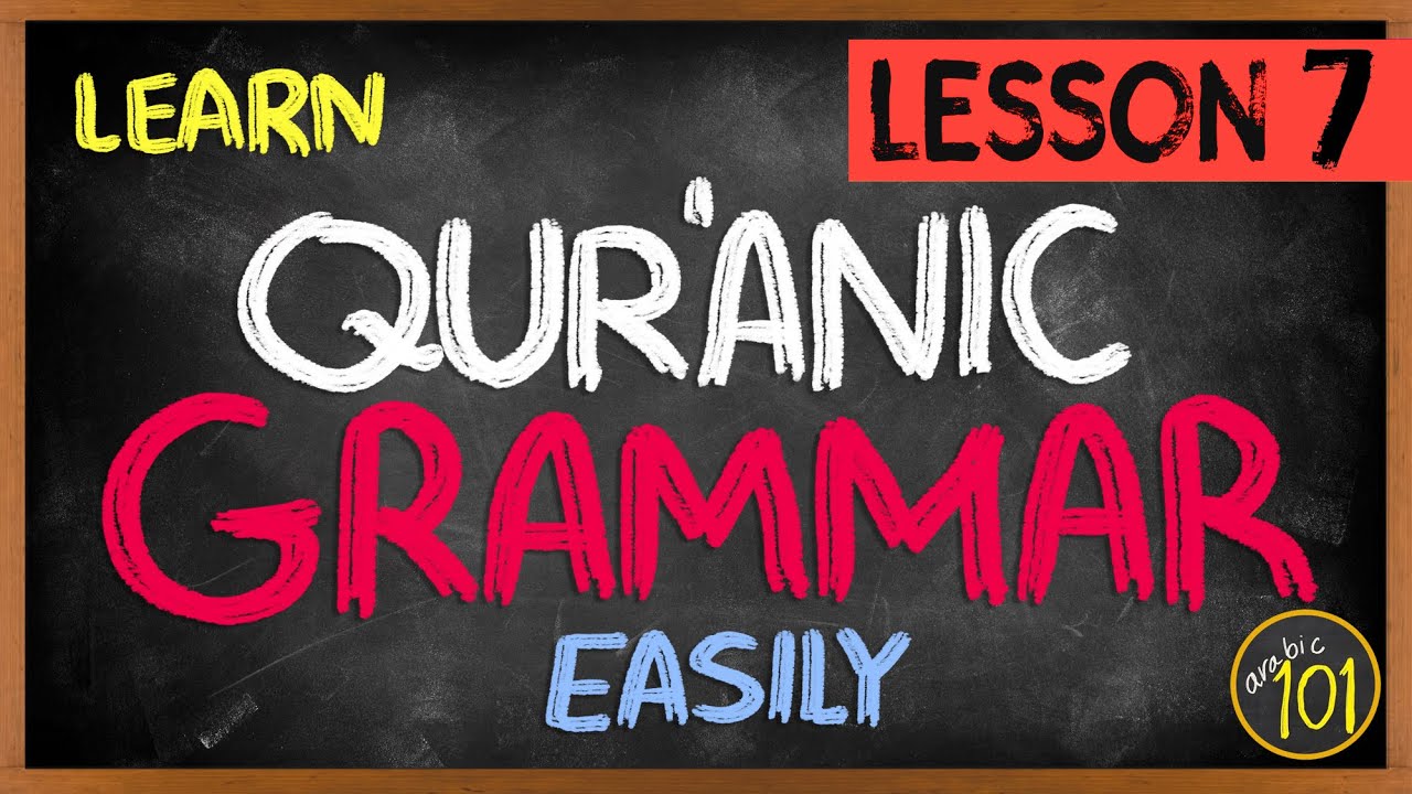Quranic Grammar MADE EASY - Lesson 7: Attached Pronouns | Arabic101
