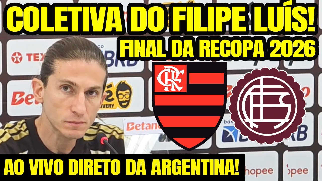 PÓS-JOGO: COLETIVA DO FILIPE LUÍS AO VIVO APÓS FLAMENGO X LANÚS / FINAL RECOPA 2026