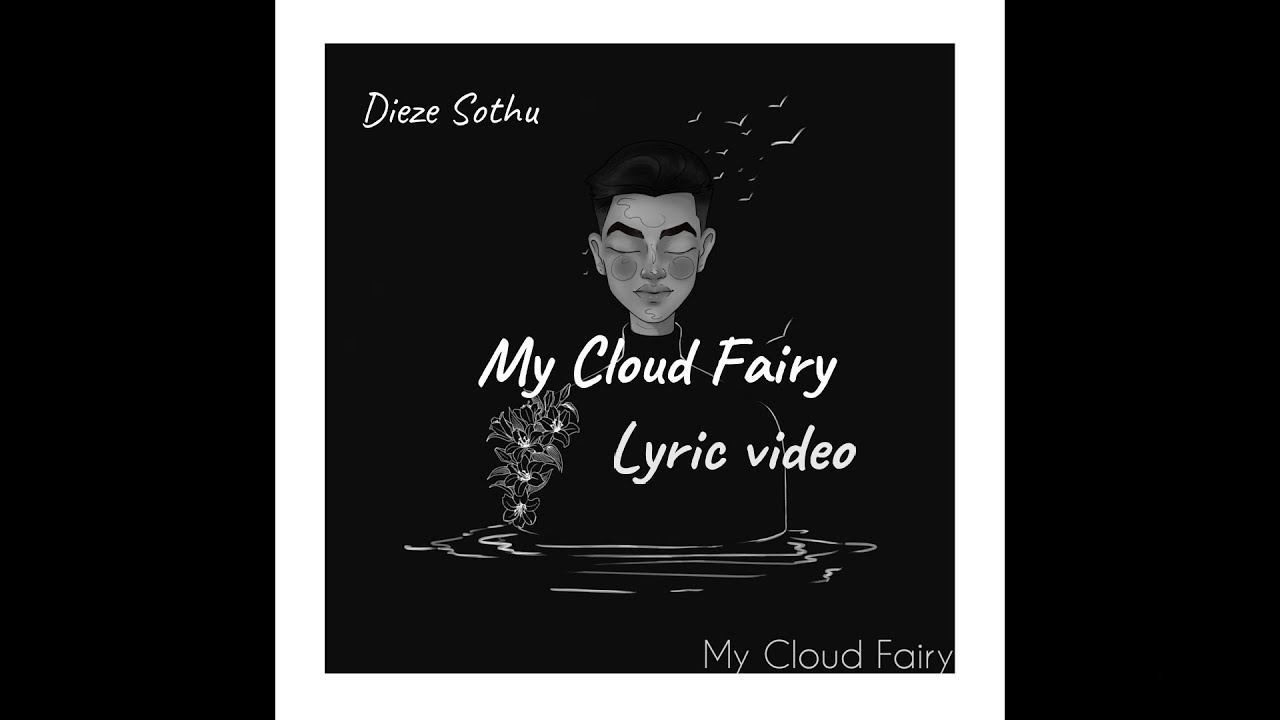 Dieze Sothu 'My Cloud Fairy' animated lyric video