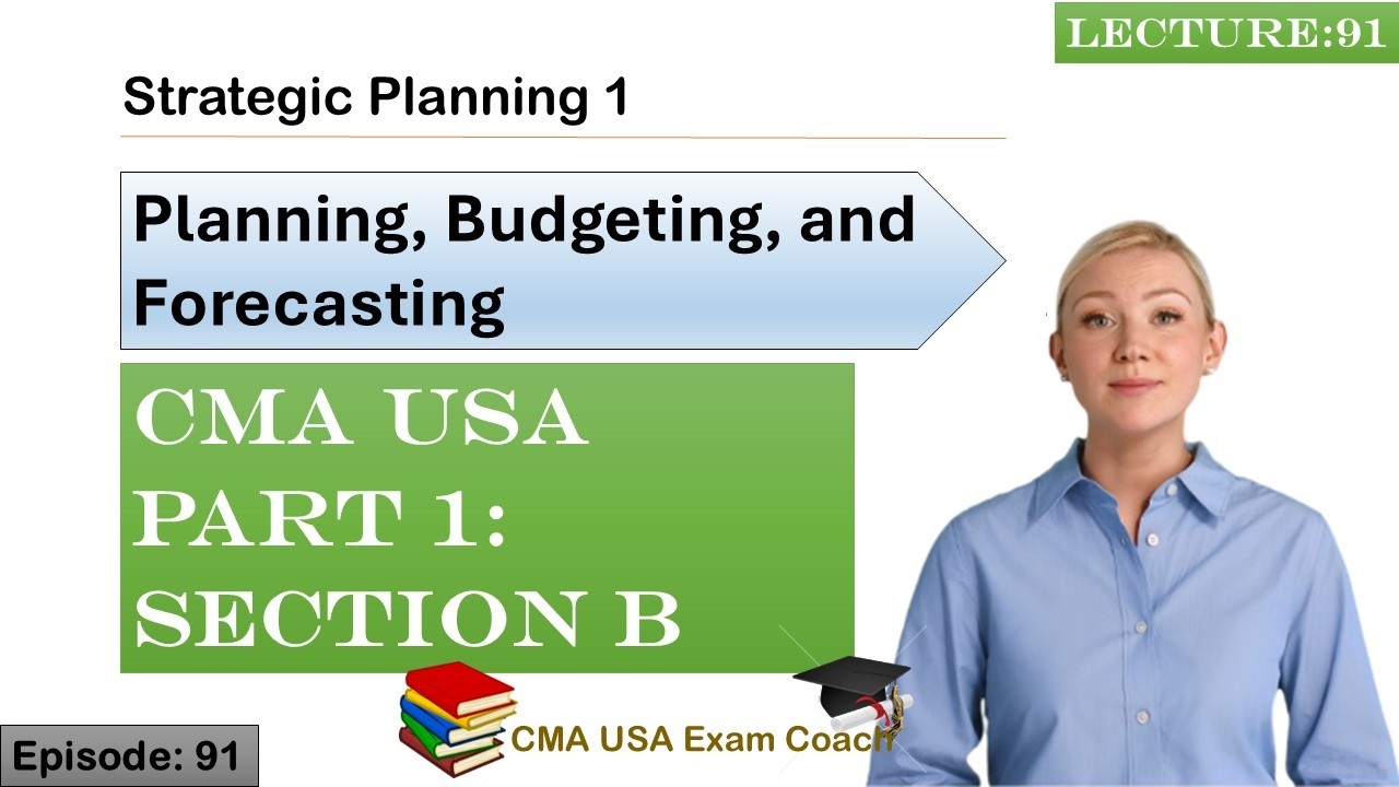 Strategic Planning 1 | Part 1 | Section B | Episode 91 | CMA USA