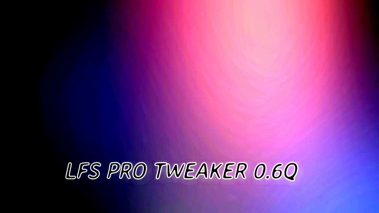 LFS PRO TWEAKER 0.6Q