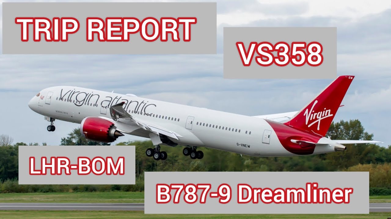 Virgin Atlantic b787-9 Dreamliner London to Mumbai - Trip Report