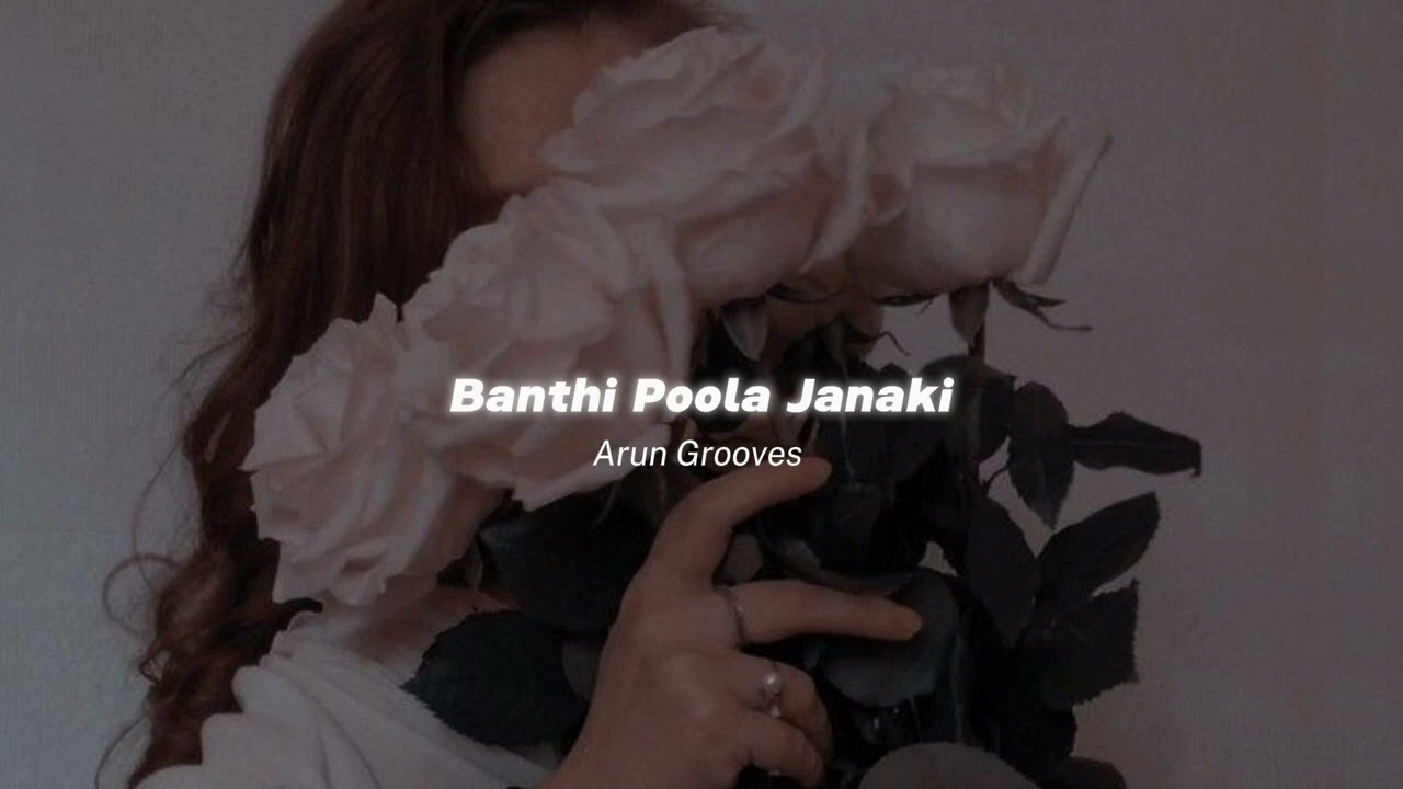 Banthi Poola Janaki ( slowed+reverb ) - Baadshah