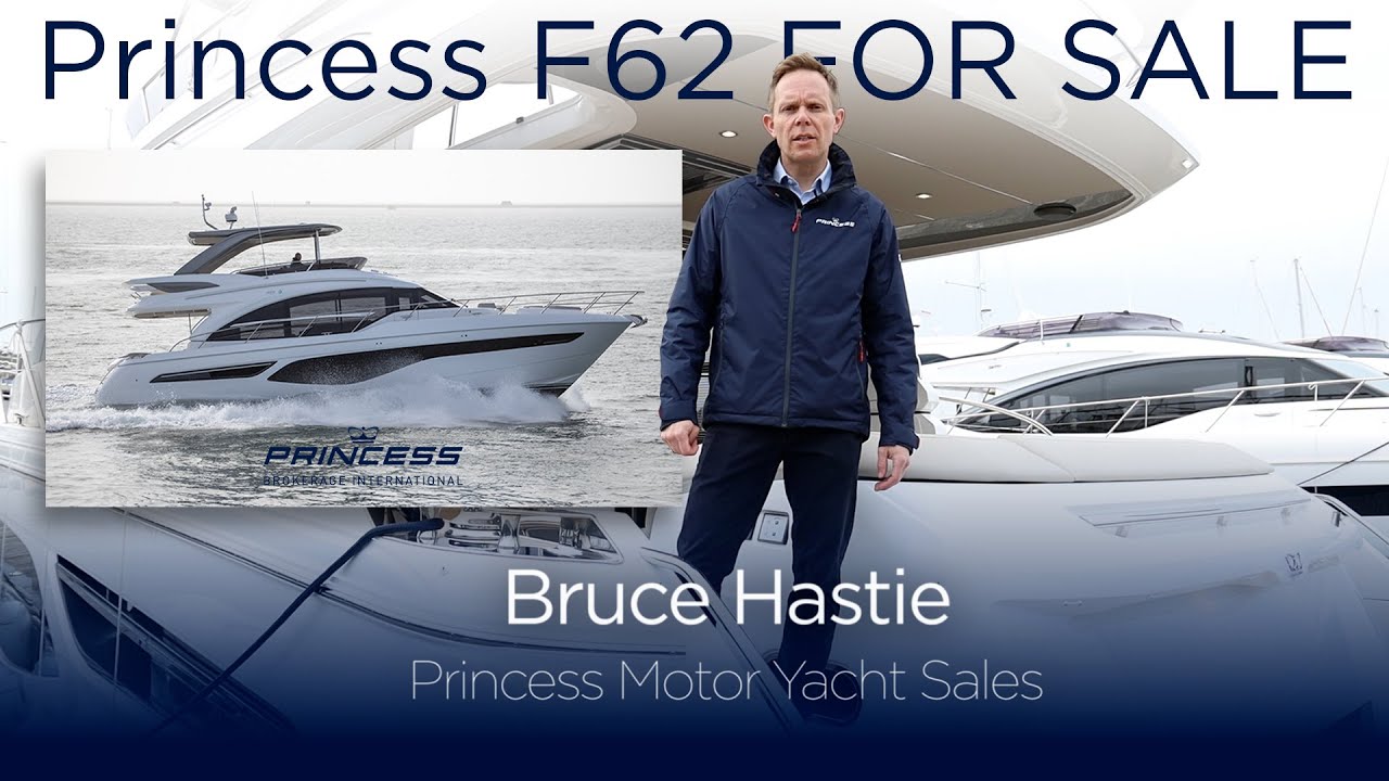 NEW Princess F62 introduced by Bruce Hastie