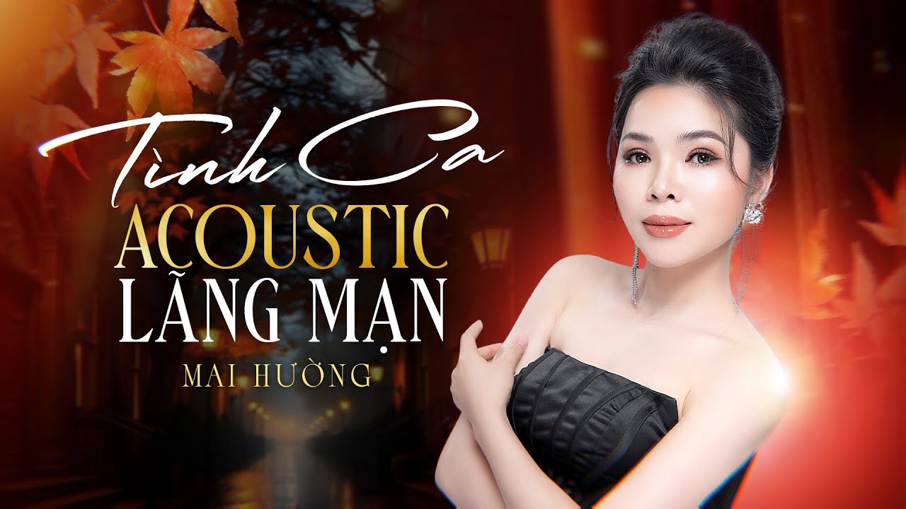 Tình Ca Acoustic Lãng Mạn - Mai Hường | Biển Và Em, Dạ Khúc