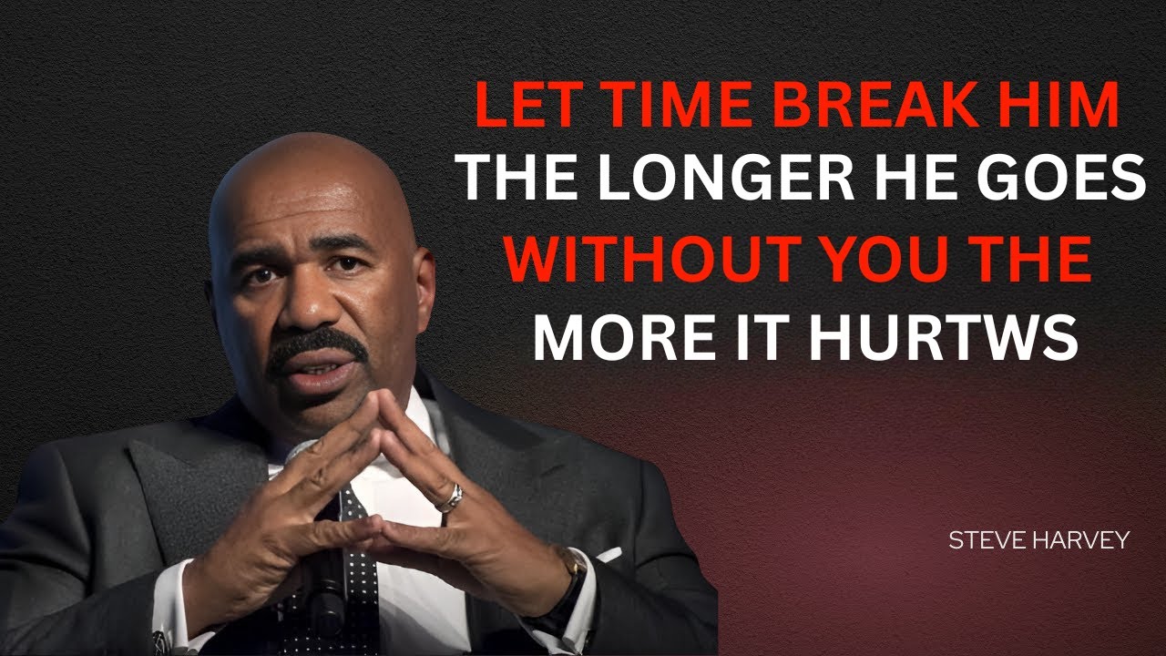 Let Time Break Him 💔 | The Longer He Goes Without You, The More It Hurts 😢⏳ | Steve Harvey