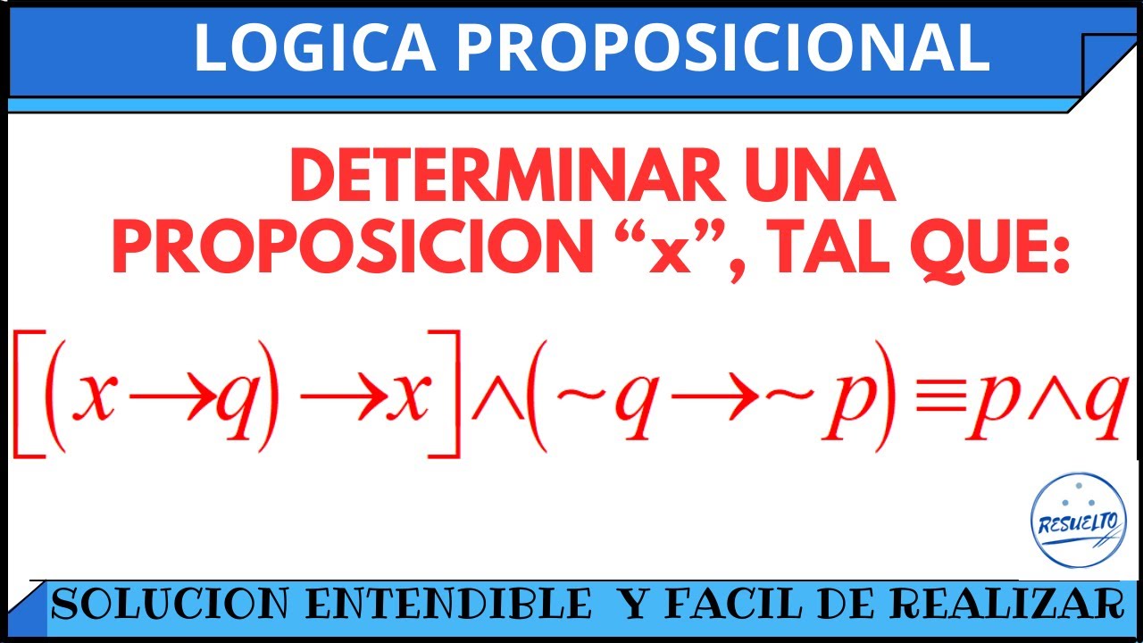 Como Determinar x en una Proposición (Lógica Proposicional)