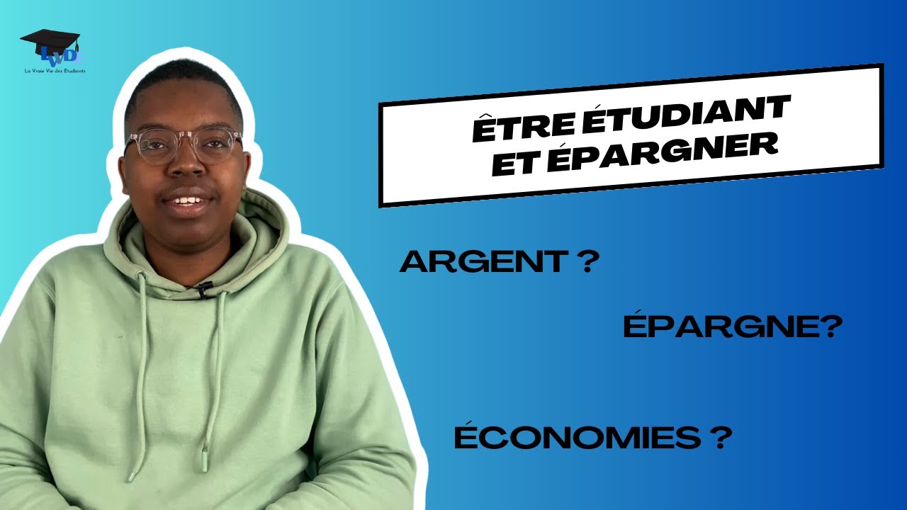 LA VRAIE VIE DES ÉTUDIANTS - ÊTRE ÉTUDIANT ET ÉPARGNER