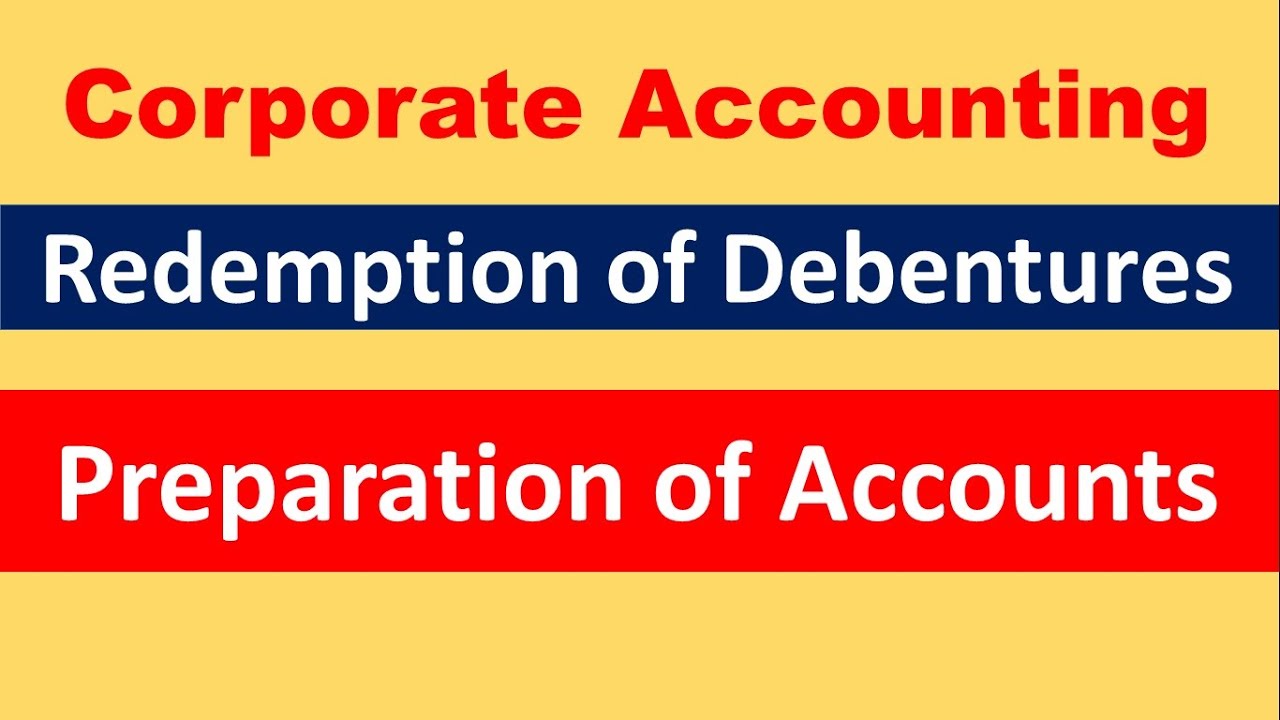 Preparation of Accounts / Ledgers - Redemption of Debentures