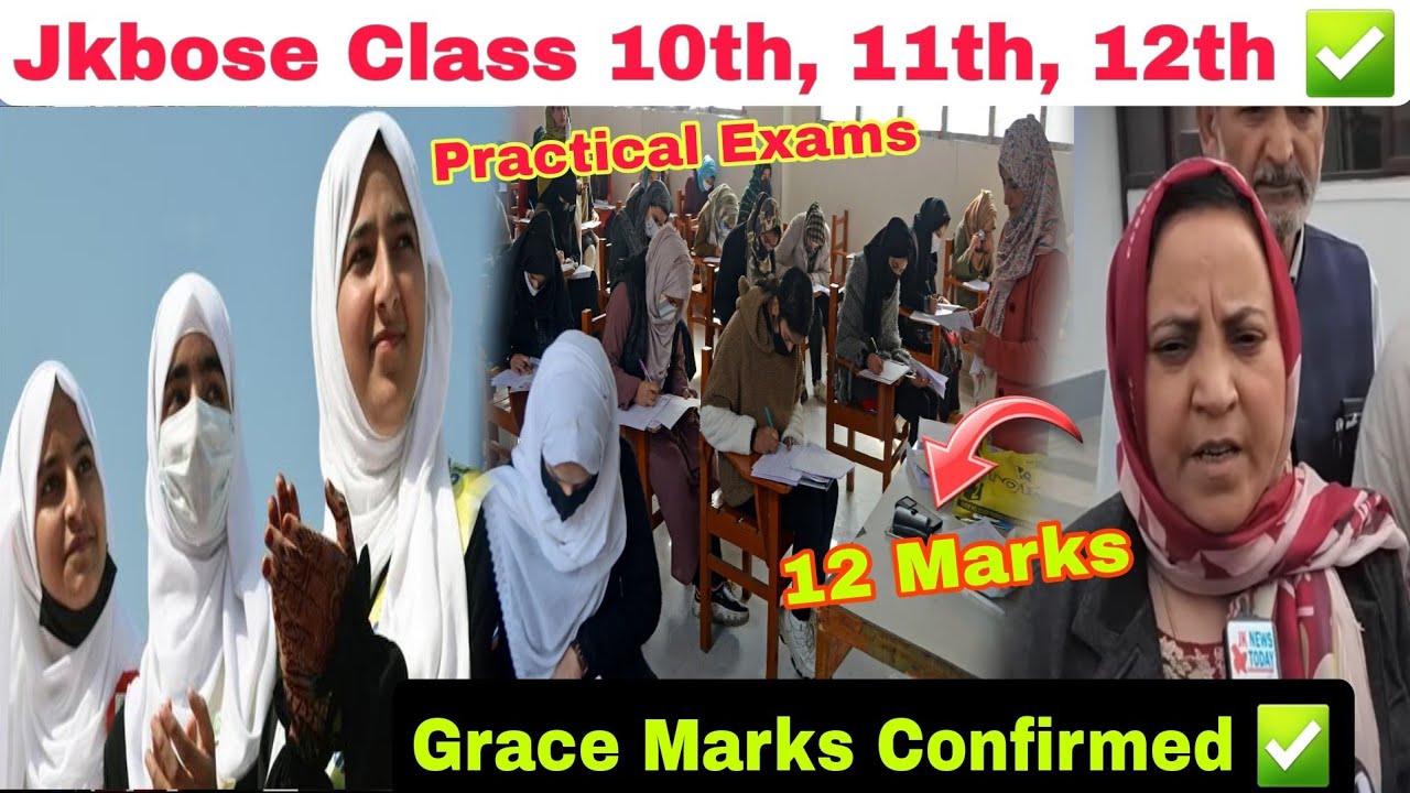 Good News ❤️ Jkbose Class 10th, 11th, 12th, Grace Marks News, Practical Exams , Result News 2025