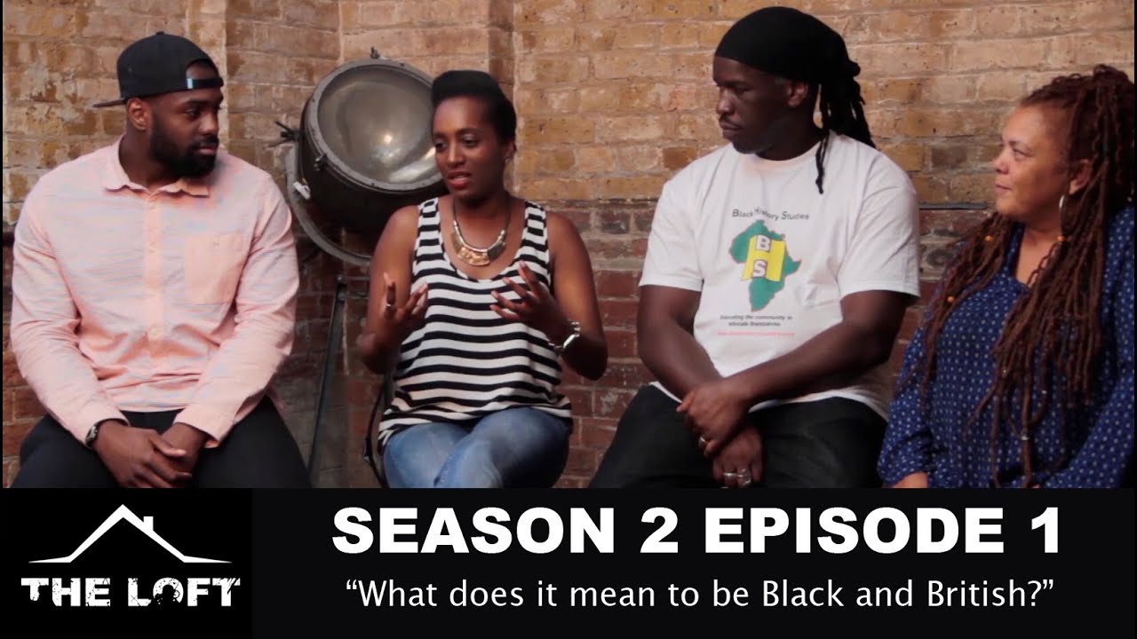 What does it mean to be black and British? #Thelofttv - [SE02.EP1]