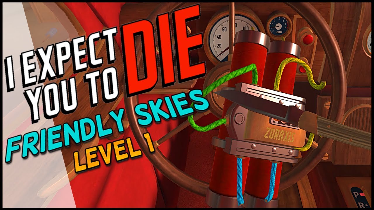 I Expect You To Die - Friendly Skies (Level 1)