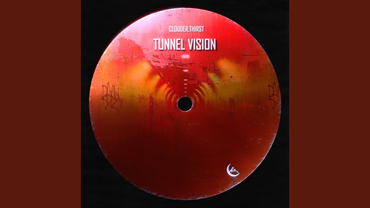 TUNNEL VISION