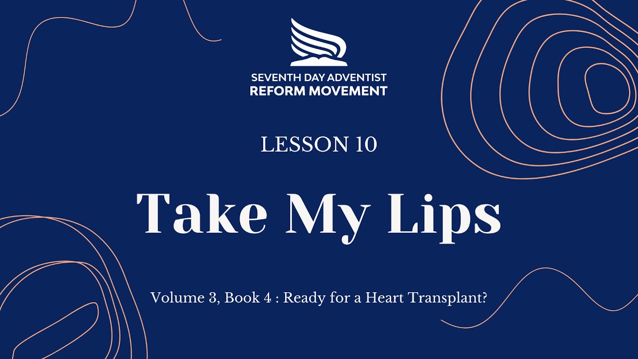 Lesson 10: Take My Lips