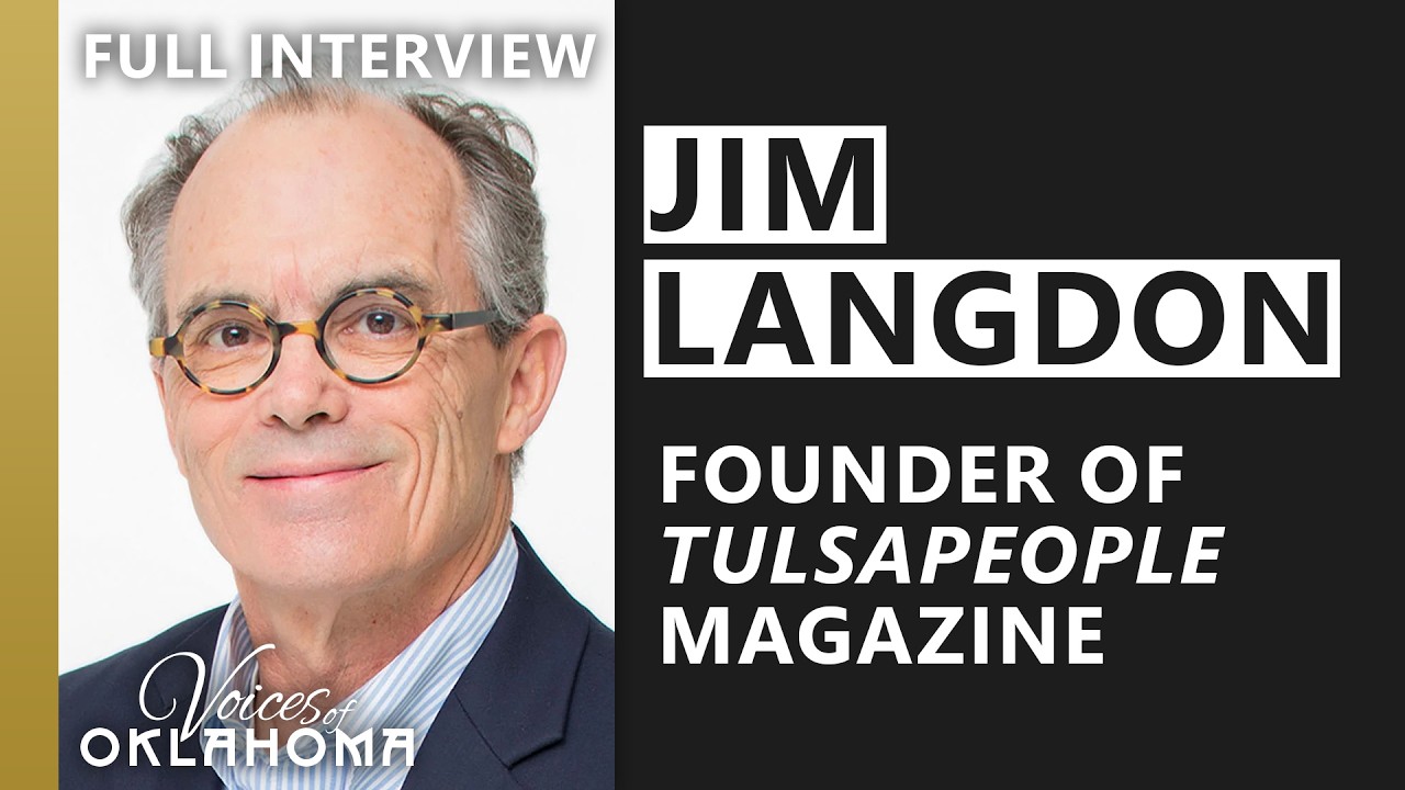 Jim Langdon: Founding TulsaPeople & a Lifetime Celebrating the People of Tulsa, OK | Full Interview