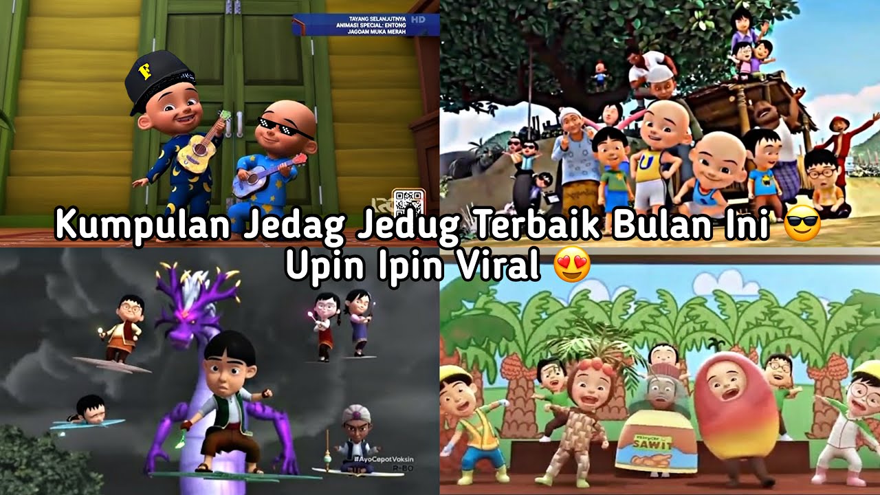 KUMPULAN JEDAG JEDUG UPIN IPIN PALING VIRAL SPESIAL TERBAIK BULAN INI 🔥