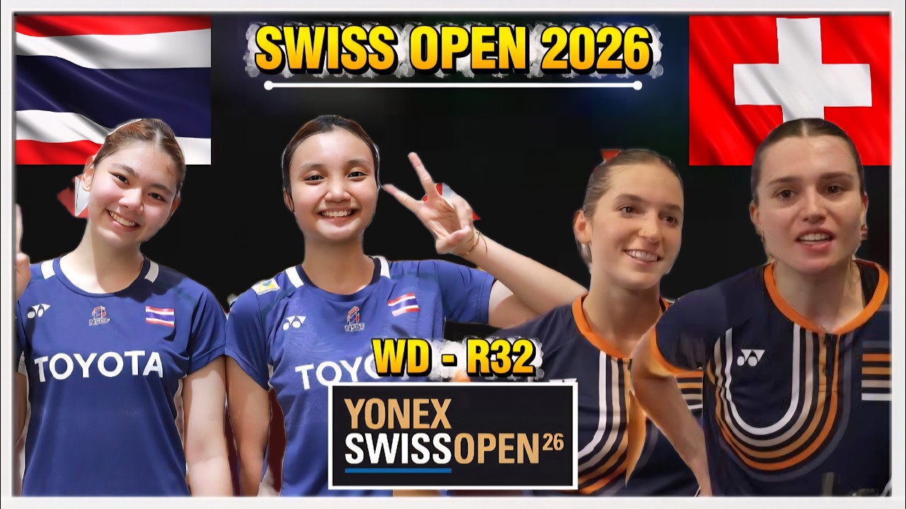ไฮไลท์: หทัยทิพย์ มิจัด / นภภากร ตุงคะสถาน vs Amiguet / Racloz | รอบ 32 คนสุดท้าย Swiss Open 2026