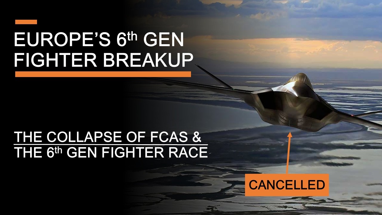 Europe's 6th Generation Fighter Crisis - The End of FCAS & What Next for the Fighter Race?