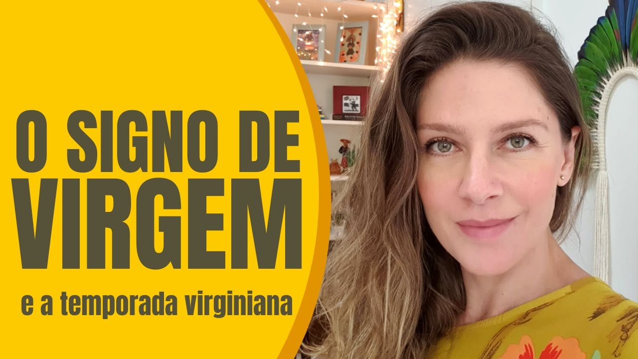 O Signo de Virgem e a Temporada Virginiana