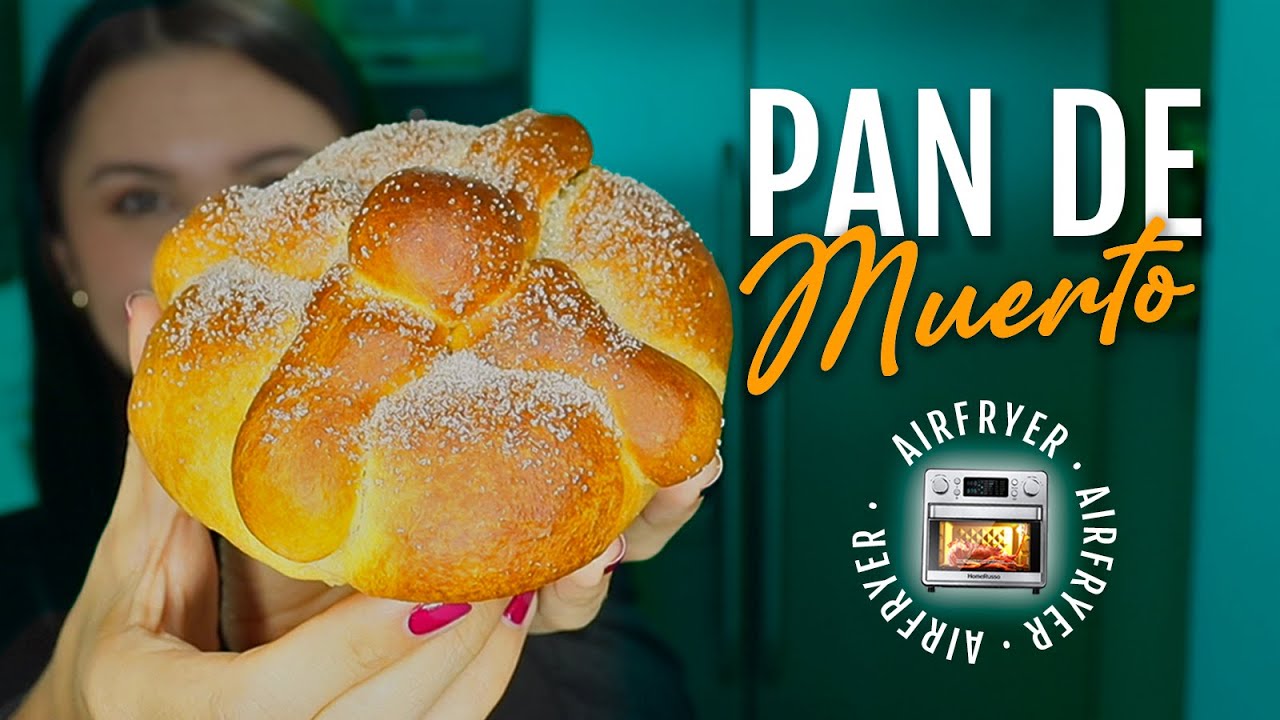 PAN DE MUERTO en #AirFryer | Do It! Laura