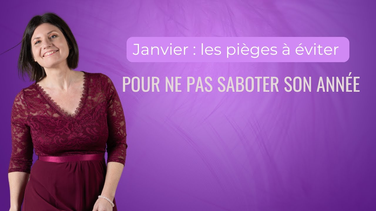 Janvier : les pièges à éviter pour ne pas saboter son année