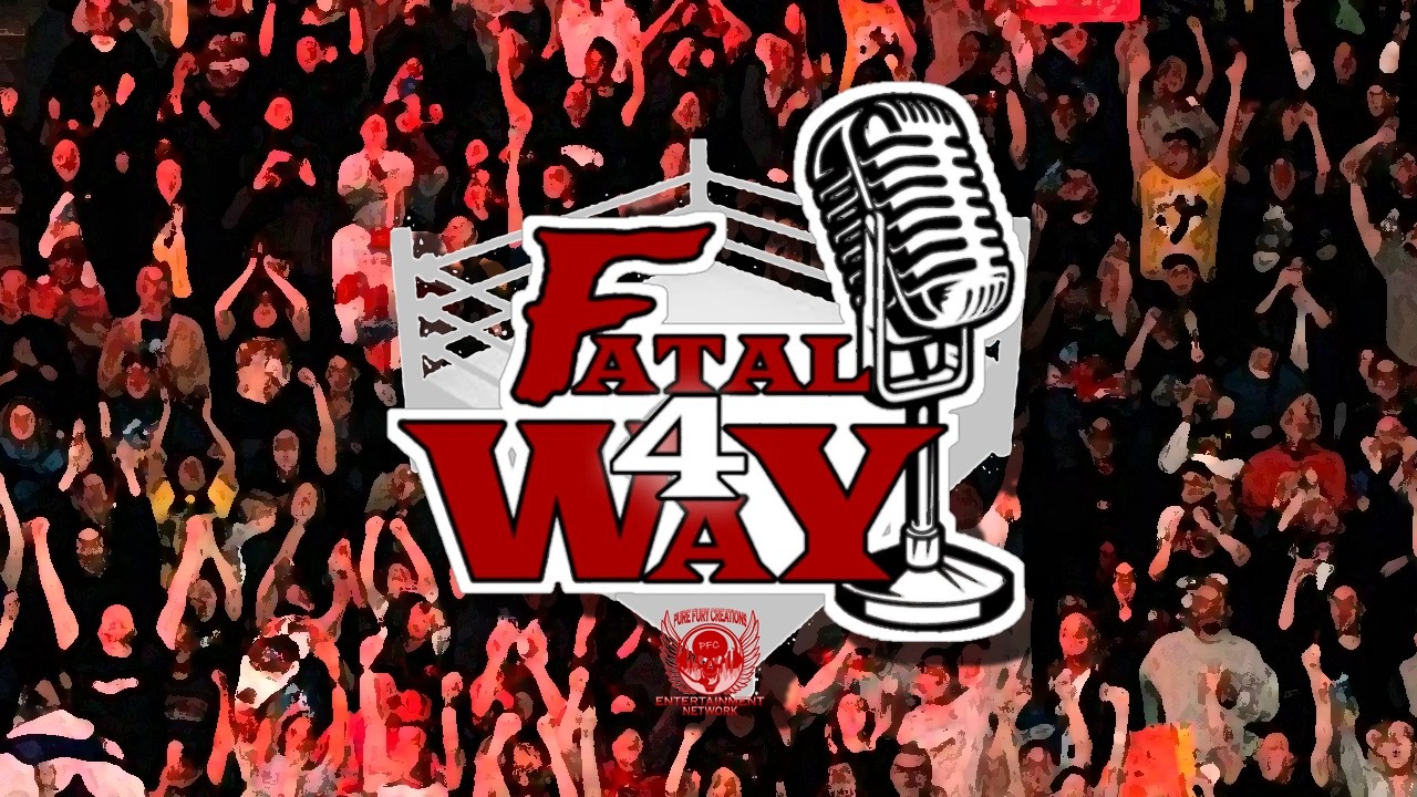 Fatal 4 Way (02/13/26)