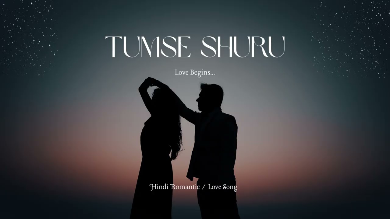 Tumse Shuru | Hindi Romantic Love Song | Heart Touching Melody