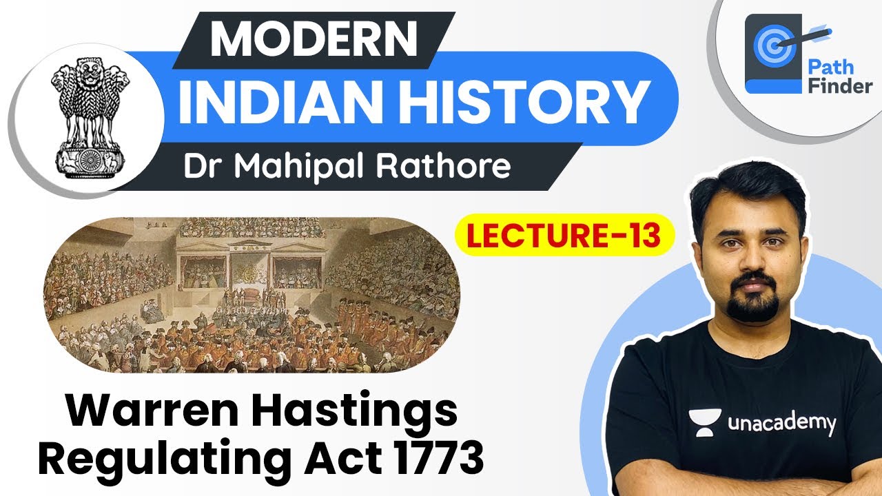 L13 : Warren Hastings l Regulating Act 1773 l Modern Indian History | UPSC CSE 2021 #MahipalSir
