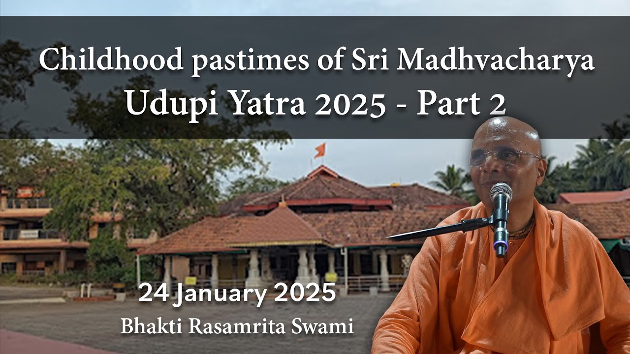 Childhood pastimes of Sri Madhvacharya - Udupi Yatra 2025 - Part 2 - Bhakti Rasamrita Swami