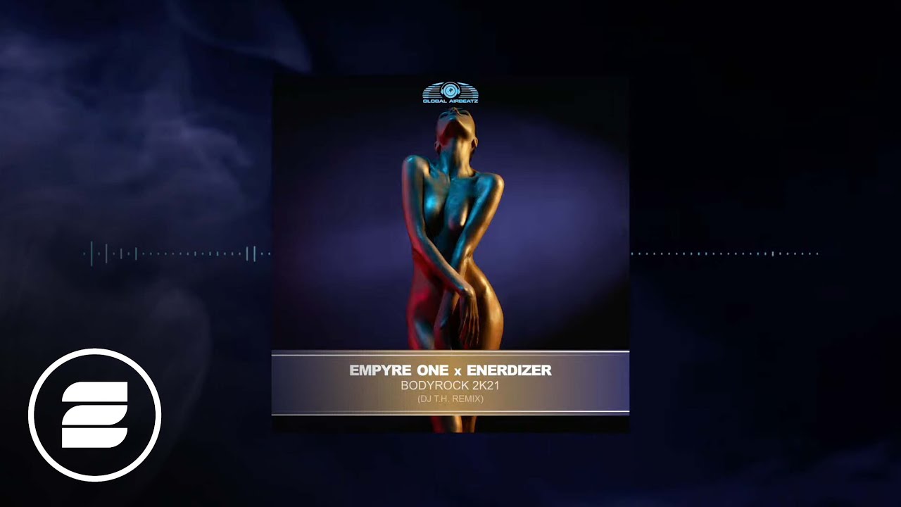 Empyre One x Enerdizer - Bodyrock 2k21 (DJ T.H. Remix) (Official Music Video HD)