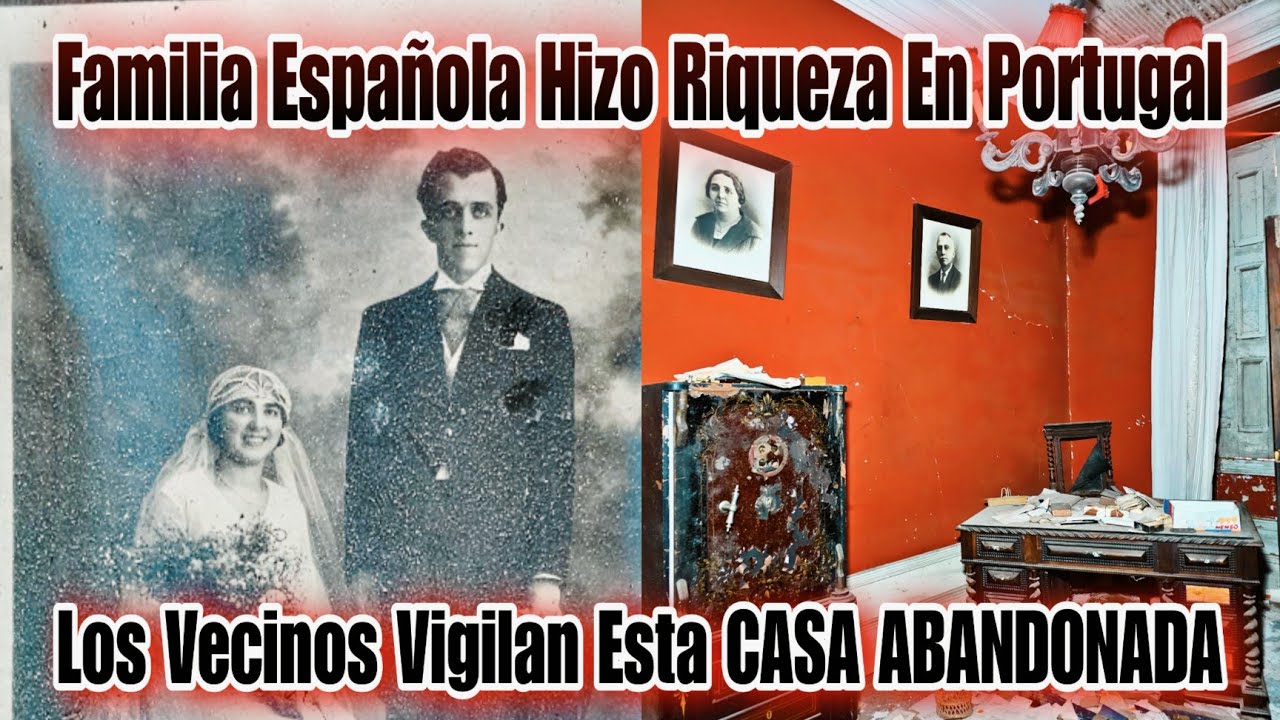Una Familia ESPAÑOLA Hizo Riqueza En PORTUGAL:  Los Vecinos Protegen La CASA ABANDONADA // AnitaNext