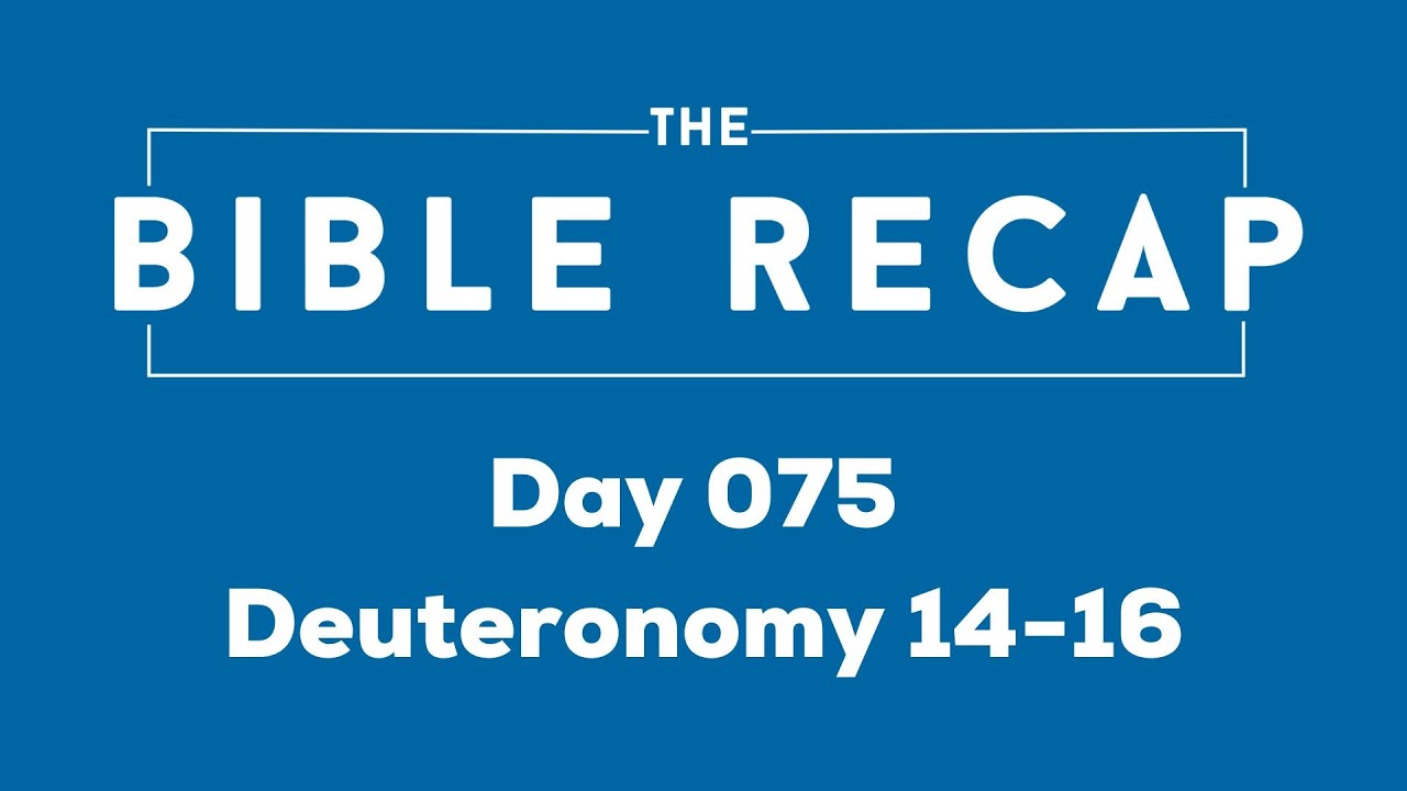 Day 075 (Deuteronomy 14-16)